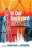 In Our Backyard: Keeyask and the Legacy of Hydroelectric Development
