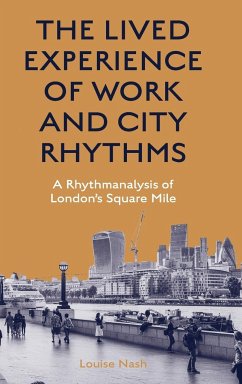 The Lived Experience of Work and City Rhythms - Nash, Louise