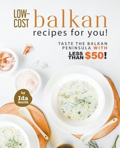 Low-Cost Balkan Recipes for You! - Smith, Ida