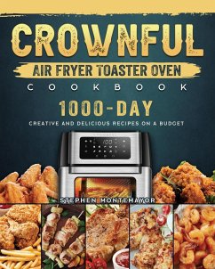 CROWNFUL Air Fryer Toaster Oven Cookbook - Montemayor, Stephen