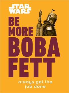 Star Wars Be More Boba Fett - Franco, Joseph Jay