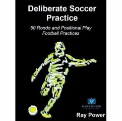 Cover Deliberate Soccer Practice: 50 Rondo and Positional Play Football Practices