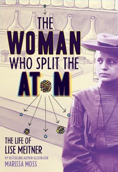 The Woman Who Split the Atom - Moss, Marissa