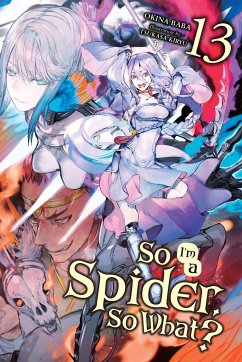 So I'm a Spider, So What?, Vol. 13 (light novel) - Baba, Okina