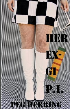 Her Ex-GI P.I. - Herring, Peg