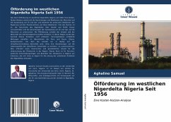 Ölförderung im westlichen Nigerdelta Nigeria Seit 1956 - Samuel, Aghalino