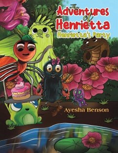 The Adventures of Henrietta - Henrietta's Party - Benson, Ayesha