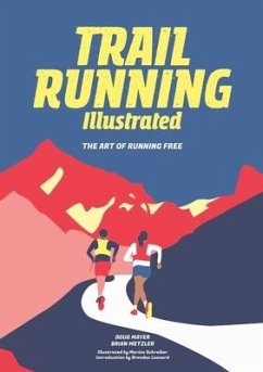 Trail Running Illustrated - Mayer, Doug; Metzler, Brian