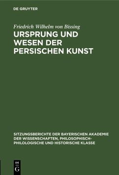 Ursprung und Wesen der persischen Kunst (eBook, PDF) - Bissing, Friedrich Wilhelm Von