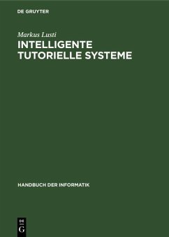 Intelligente tutorielle Systeme (eBook, PDF) - Lusti, Markus