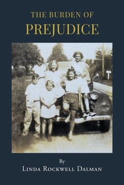 The Burden of Prejudice - Dalman, Linda Rockwell