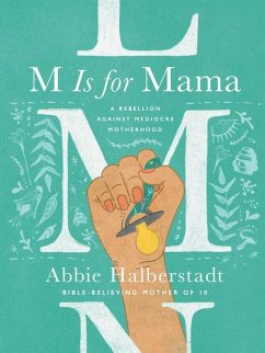 M Is for Mama - Halberstadt, Abbie