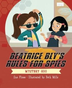 Beatrice Bly's Rules for Spies 2: Mystery Goo - Fliess, Sue