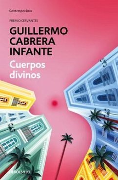 Cuerpos Divinos / Heavenly Bodies - Cabrera Infante, Guillermo