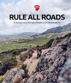Ducati: Rule All Roads: A Journey Across the Italian Beauty on the Multistrada V4