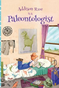 Addison Rue is a Paleontologist - Cruz, Samantha