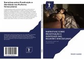 Narrativas sobre Prostituição e Identidade nas Mulheres Venezuelanas