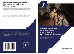 Narrativas sobre Prostituição e Identidade nas Mulheres Venezuelanas - Suárez, Freddy