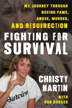 Fighting for Survival - Martin, Christy, retired boxing champion, 2020 inductee to the Inter