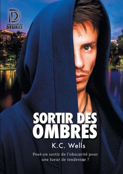 Sortir des ombres - Wells, K. C.