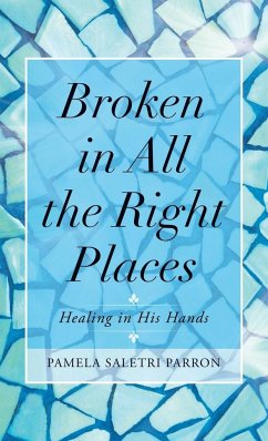 Broken in All the Right Places - Parron, Pamela Saletri