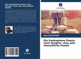 Die frankophone Poesie nach Senghor: eine sehr menschliche Poesie