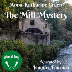 The Mill Mystery - Green, Anna Katharine