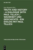 Truth and History - a Dialogue with Paul Tillich / Wahrheit und Geschichte - ein Dialog mit Paul Tillich (eBook, PDF)
