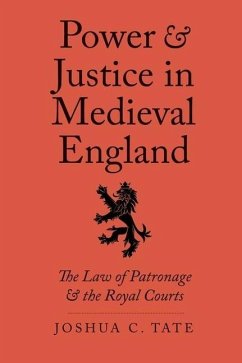 Power and Justice in Medieval England - Tate, Joshua C., J.D., Ph.D.