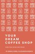 From Your Coffee Shop Dream To Your... - Bild 1