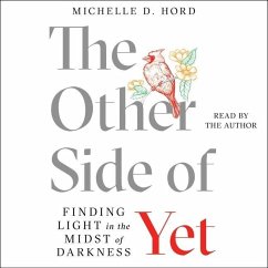 The Other Side of Yet: Finding Light in the Midst of Darkness - Hord, Michelle D.
