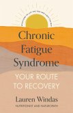 Chronic Fatigue Syndrome: Your Route to Recovery