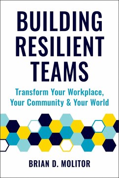 Building Resilient Teams - Molitor, Brian