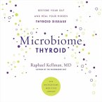 Microbiome Thyroid: Restore Your Gut and Heal Your Hidden Thyroid Disease