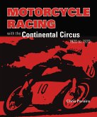 Motorcycle Racing with the Continental Circus 1920 to 1970