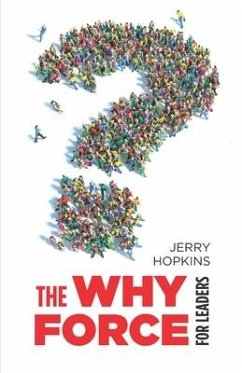 The Why Force for Leaders - Hopkins, Jerry