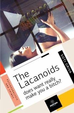 The Lacanoids: Does want really make you a bitch? - Griva, Soti