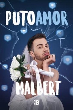 Puto Amor / Fucking Love - Malbert