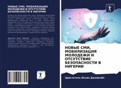 NOVYE SMI, MOBILIZACIYa MOLODEZhI I OTSUTSTVIE BEZOPASNOSTI V NIGERII - Isaak Dzhejkobs, Aristotel'