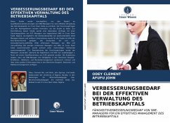 VERBESSERUNGSBEDARF BEI DER EFFEKTIVEN VERWALTUNG DES BETRIEBSKAPITALS - CLEMENT, ODEY;John, Afufu