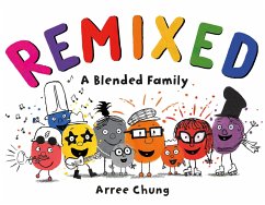 Remixed: A Blended Family - Chung, Arree