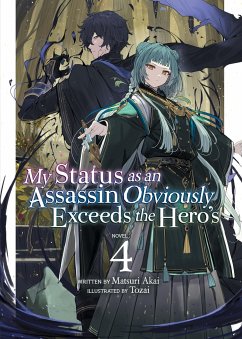 My Status as an Assassin Obviously Exceeds the Hero's (Light Novel) Vol. 4 - Akai, Matsuri
