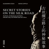 Secret Stories on the Silk Road Secret Stories on the Silk Road