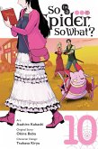 So I'm a Spider, So What?, Vol. 10 (Manga) So I'm a Spider, So What?, Vol. 10 (Manga)