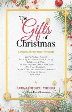 The Gifts of Christmas: A Treasury of True Stories - Chesser, Barbara Russell