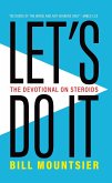 Let's Do It: The Devotional on Steroids