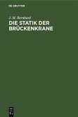 Die Statik der Brückenkrane (eBook, PDF)