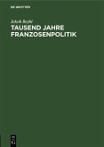 Tausend Jahre Franzosenpolitik (eBook, PDF)