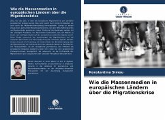 Wie die Massenmedien in europäischen Ländern über die Migrationskrise - Simou, Konstantina