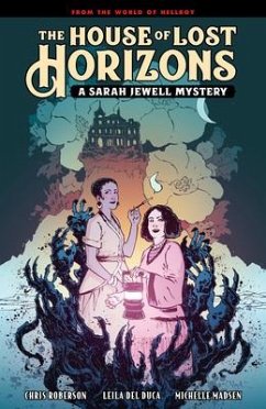 The House of Lost Horizons: A Sarah Jewell Mystery - Mignola, Mike